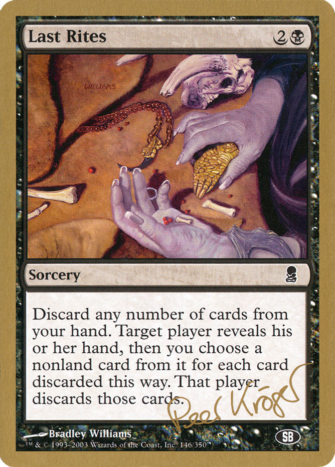 Last Rites (Peer Kroger) (SB) [World Championship Decks 2003] | I Want That Stuff Brandon