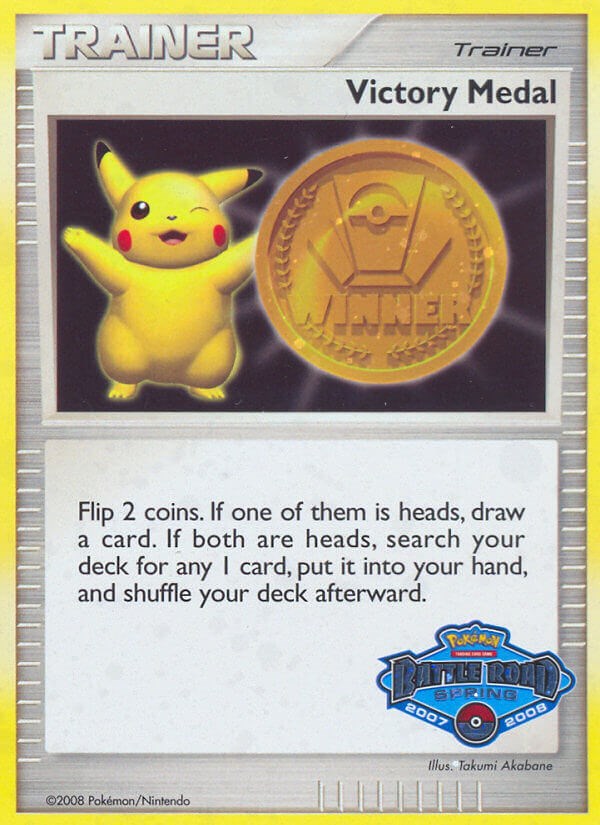 Victory Medal (2007-2008) (Battle Road Spring) [League & Championship Cards] | I Want That Stuff Brandon