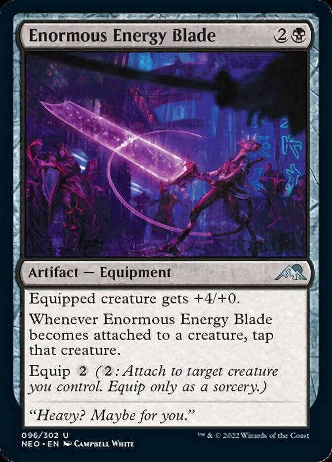 Enormous Energy Blade [Kamigawa: Neon Dynasty] | I Want That Stuff Brandon