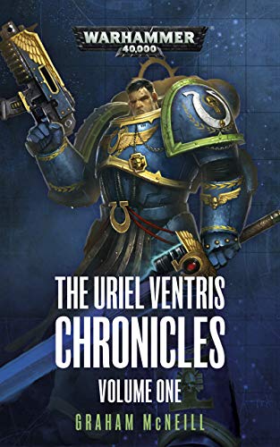 Warhammer 40k: The Uriel Ventris Chronicles | I Want That Stuff Brandon