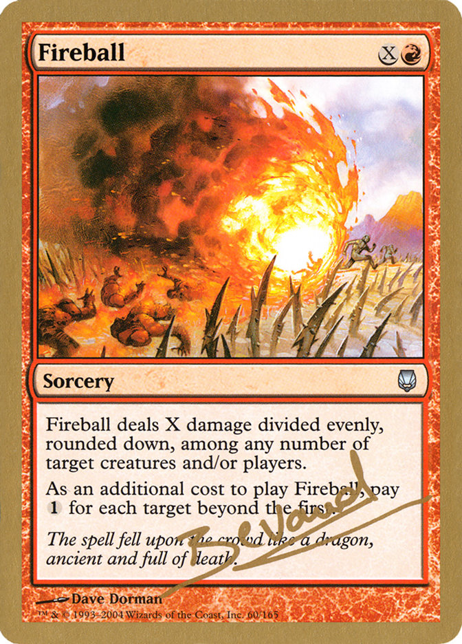 Fireball (Manuel Bevand) [World Championship Decks 2004] | I Want That Stuff Brandon