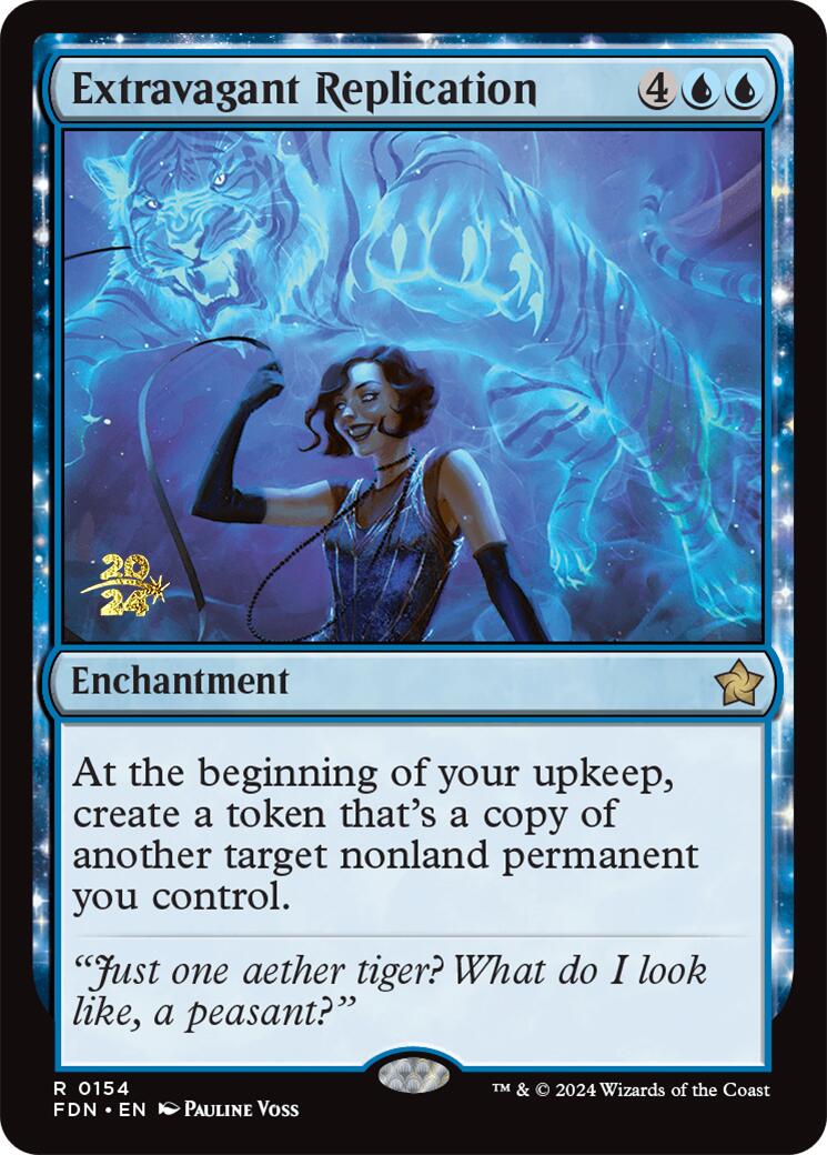 Extravagant Replication [Foundations Prerelease Promos] | I Want That Stuff Brandon