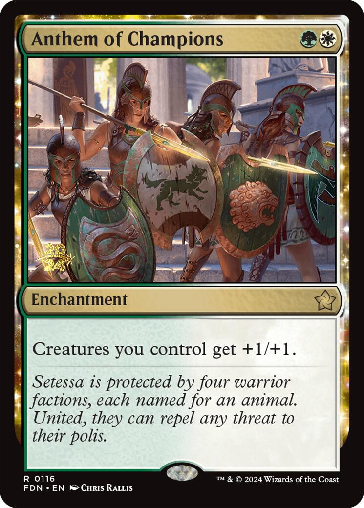 Anthem of Champions [Foundations Prerelease Promos] | I Want That Stuff Brandon