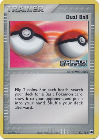 Dual Ball (89/113) (Stamped) [EX: Delta Species] | I Want That Stuff Brandon