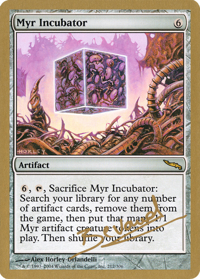 Myr Incubator (Manuel Bevand) [World Championship Decks 2004] | I Want That Stuff Brandon