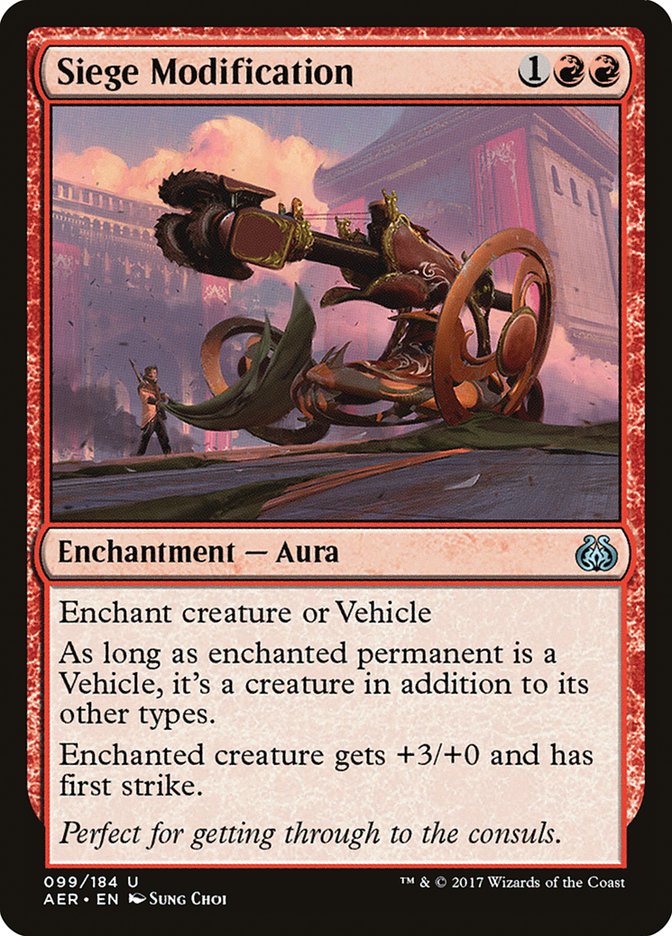 Siege Modification [Aether Revolt] | I Want That Stuff Brandon