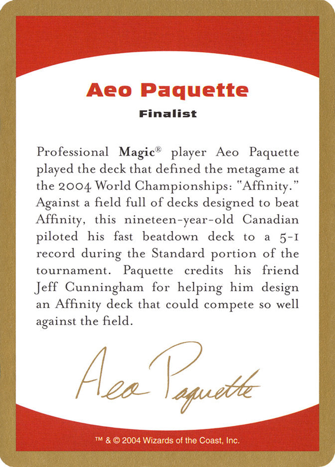 Aeo Paquette Bio [World Championship Decks 2004] | I Want That Stuff Brandon