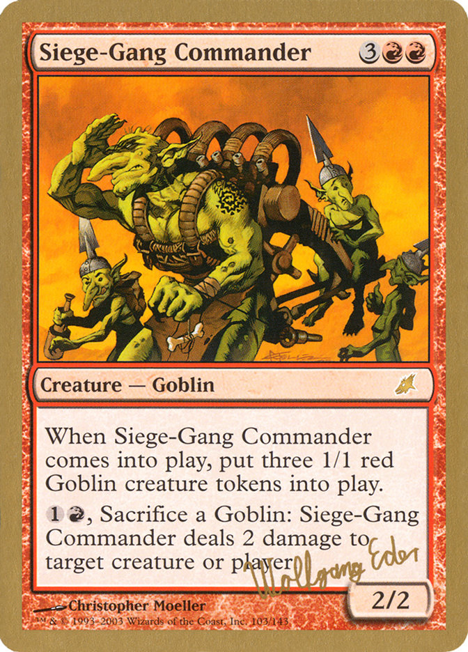 Siege-Gang Commander (Wolfgang Eder) [World Championship Decks 2003] | I Want That Stuff Brandon