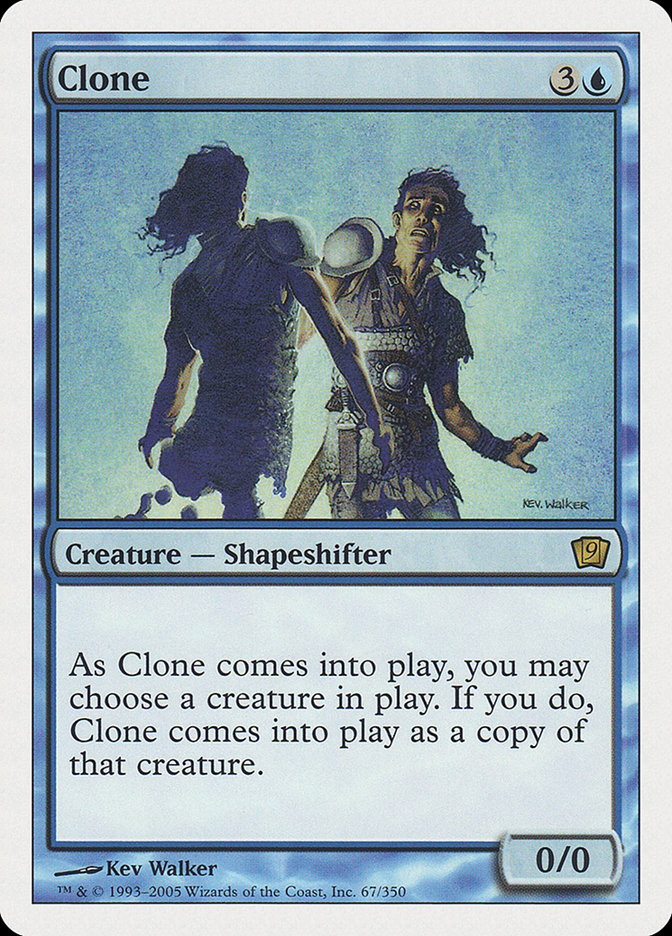 Clone (9th Edition) [Oversize Cards] | I Want That Stuff Brandon