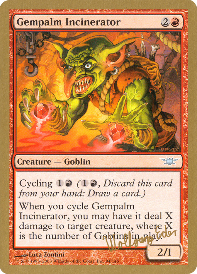 Gempalm Incinerator (Wolfgang Eder) [World Championship Decks 2003] | I Want That Stuff Brandon