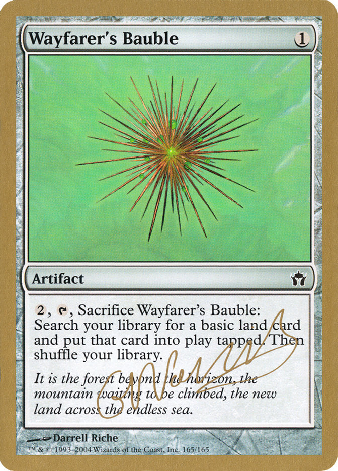 Wayfarer's Bauble (Gabriel Nassif) [World Championship Decks 2004] | I Want That Stuff Brandon