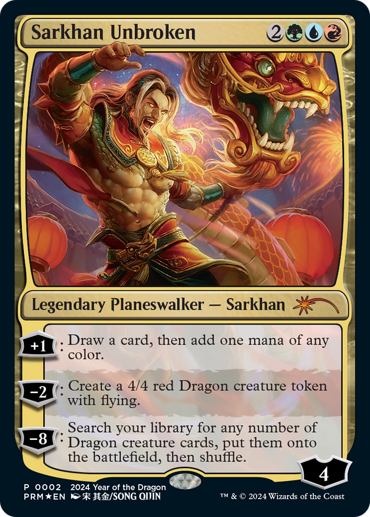 Sarkhan Unbroken [Year of the Dragon 2024] | I Want That Stuff Brandon