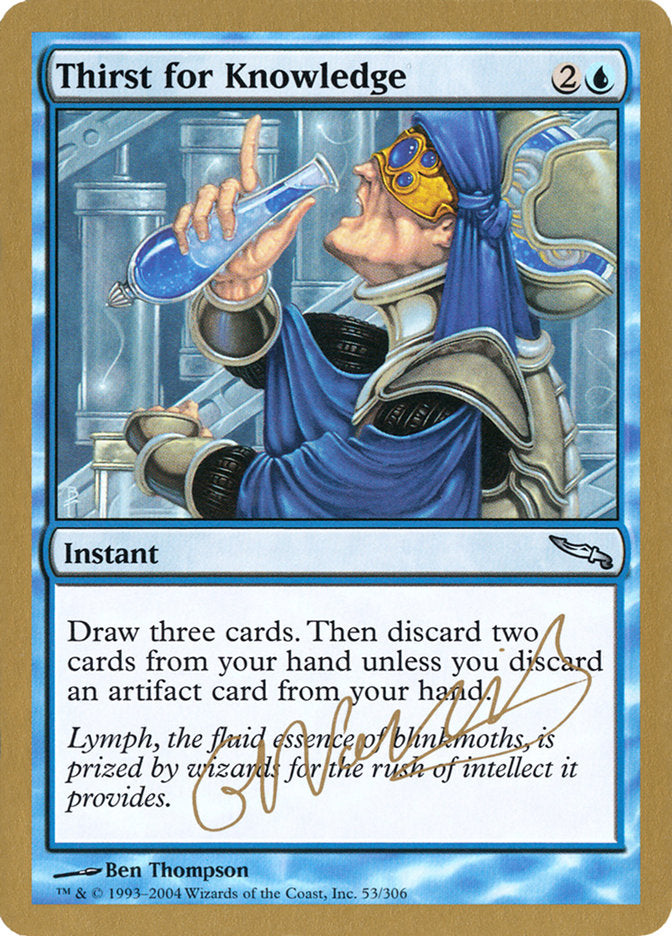 Thirst for Knowledge (Gabriel Nassif) [World Championship Decks 2004] | I Want That Stuff Brandon