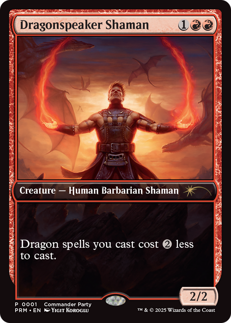 Dragonspeaker Shaman [Wizards Play Network 2025] | I Want That Stuff Brandon