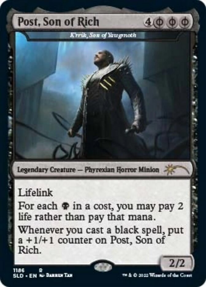 K'rrik, Son of Yawgmoth - Post, Son of Rich [Secret Lair Drop Series] | I Want That Stuff Brandon