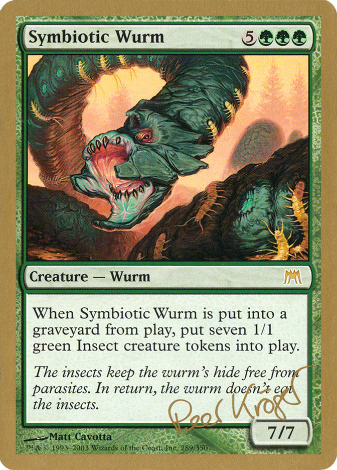 Symbiotic Wurm (Peer Kroger) [World Championship Decks 2003] | I Want That Stuff Brandon