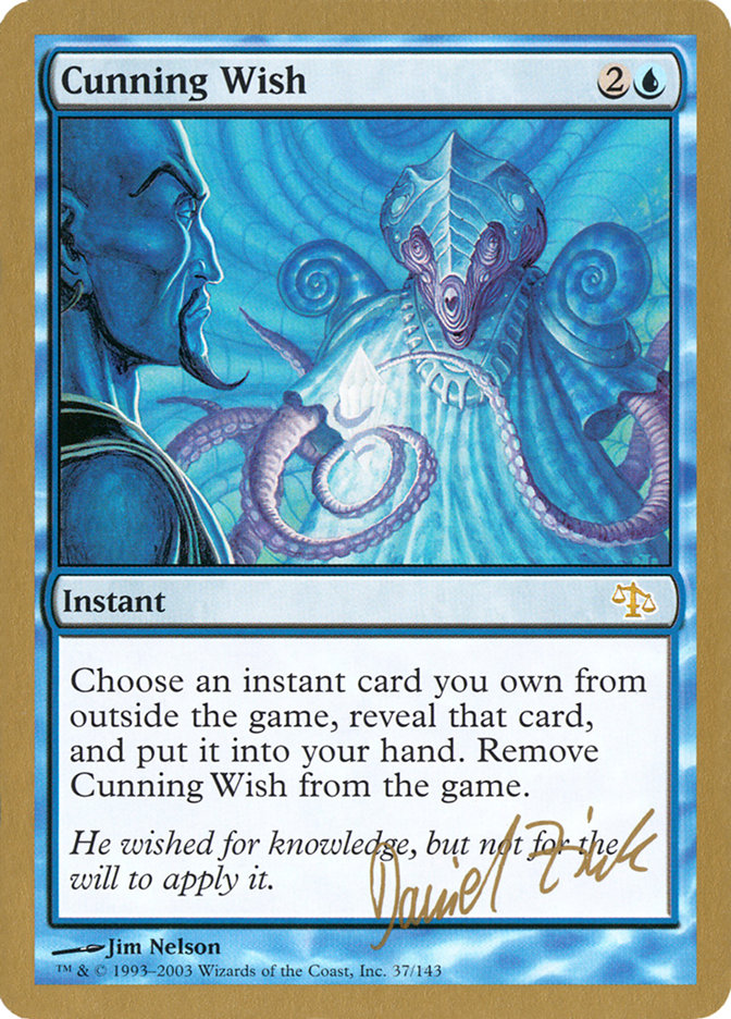 Cunning Wish (Daniel Zink) [World Championship Decks 2003] | I Want That Stuff Brandon