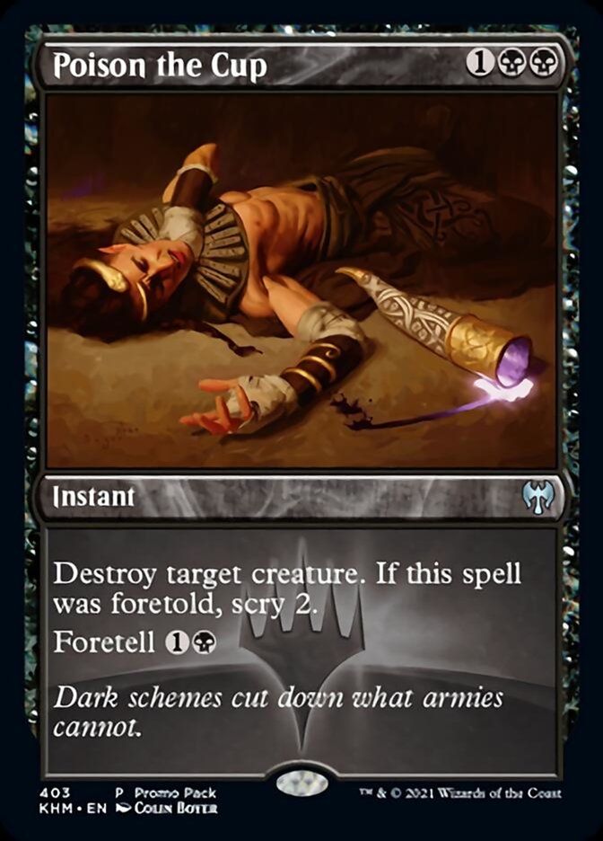 Poison the Cup (Promo Pack) [Kaldheim Promos] | I Want That Stuff Brandon