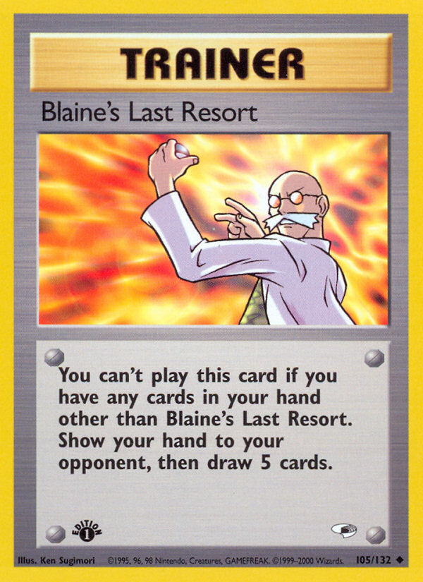 Blaine's Last Resort (105/132) [Gym Heroes 1st Edition] | I Want That Stuff Brandon