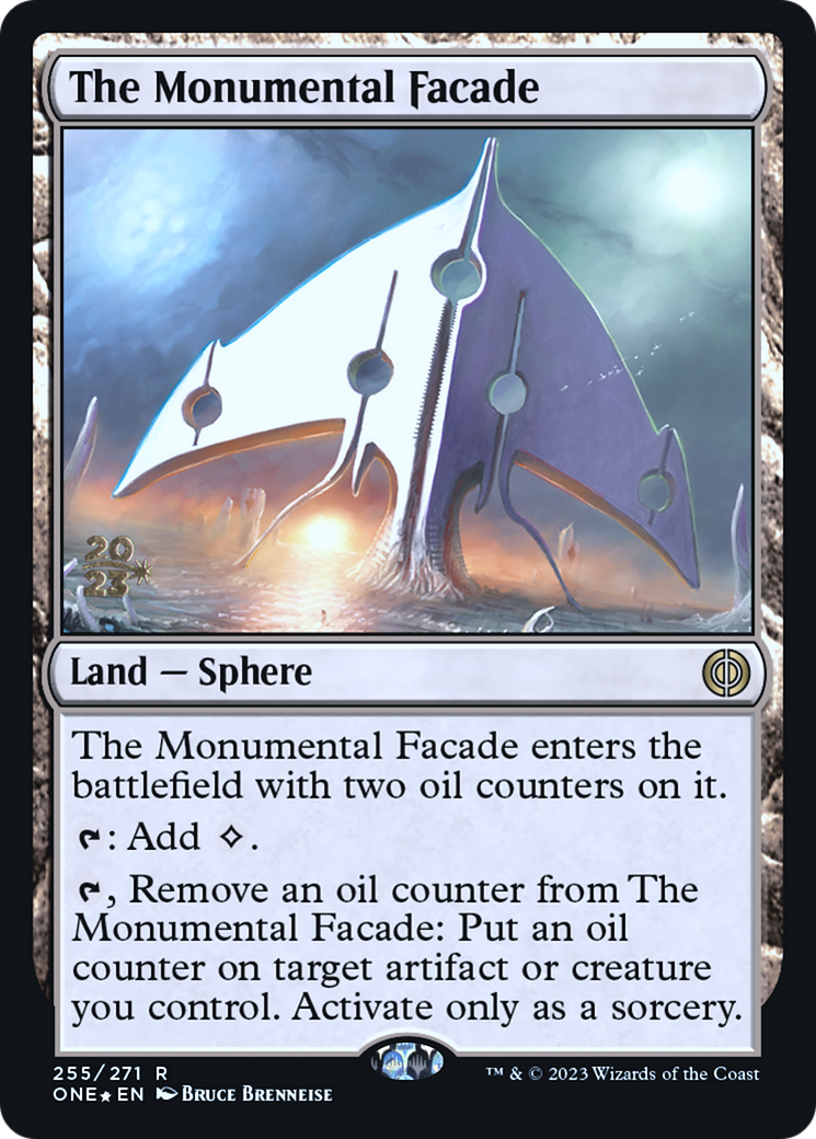 The Monumental Facade [Phyrexia: All Will Be One Prerelease Promos] | I Want That Stuff Brandon