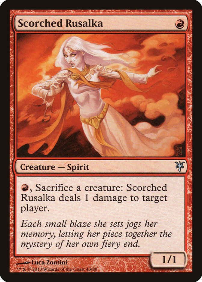 Scorched Rusalka [Duel Decks: Sorin vs. Tibalt] | I Want That Stuff Brandon