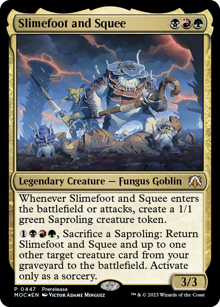 Slimefoot and Squee [March of the Machine Commander Prerelease Promos] | I Want That Stuff Brandon