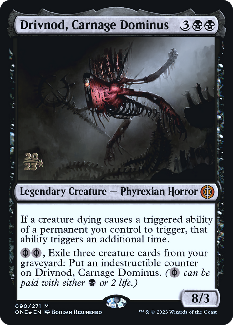 Drivnod, Carnage Dominus [Phyrexia: All Will Be One Prerelease Promos] | I Want That Stuff Brandon