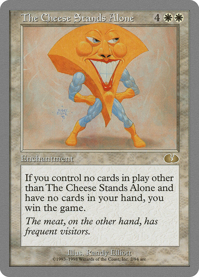 The Cheese Stands Alone [Unglued] | I Want That Stuff Brandon
