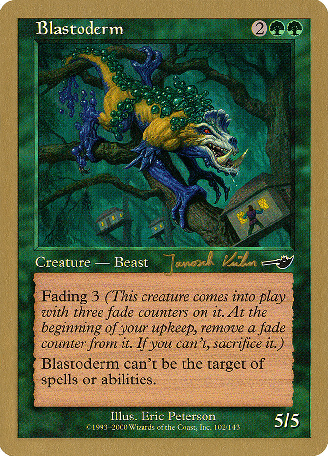 Blastoderm (Janosch Kuhn) [World Championship Decks 2000] | I Want That Stuff Brandon