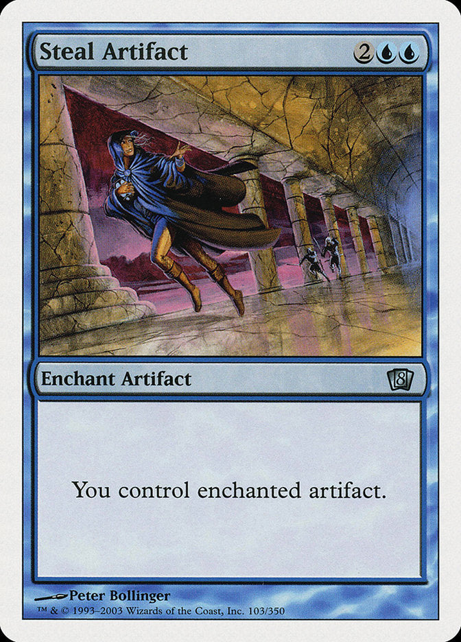 Steal Artifact [Eighth Edition] | I Want That Stuff Brandon