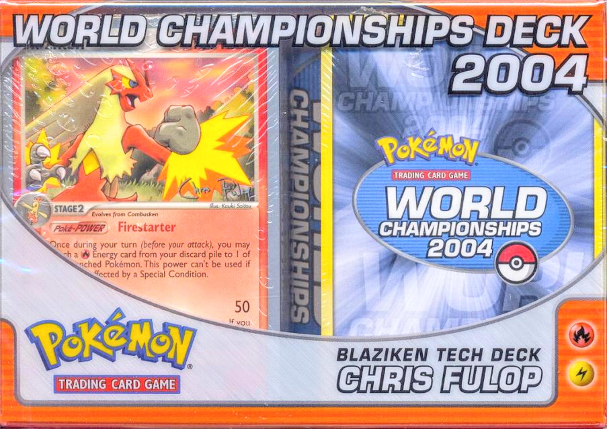 2004 World Championships Deck (Blaziken Tech - Chris Fulop) | I Want That Stuff Brandon