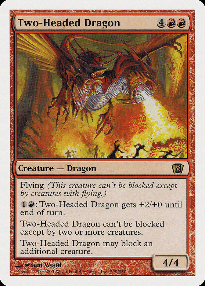 Two-Headed Dragon (Oversized) [Eighth Edition] | I Want That Stuff Brandon
