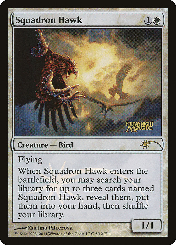 Squadron Hawk [Friday Night Magic 2011] | I Want That Stuff Brandon