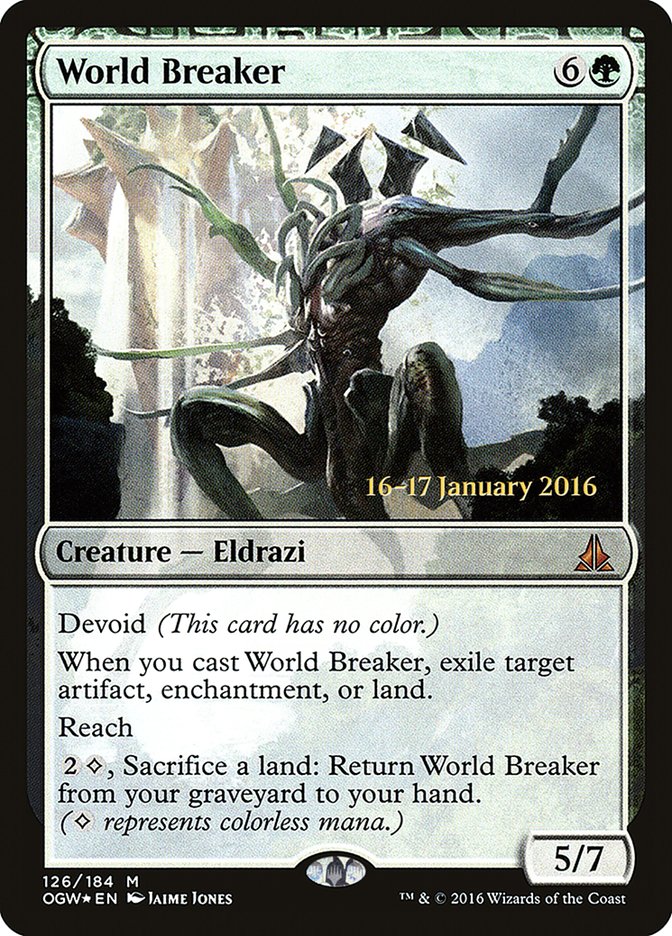 World Breaker [Oath of the Gatewatch Prerelease Promos] | I Want That Stuff Brandon