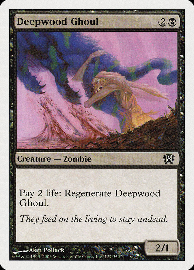 Deepwood Ghoul [Eighth Edition] | I Want That Stuff Brandon