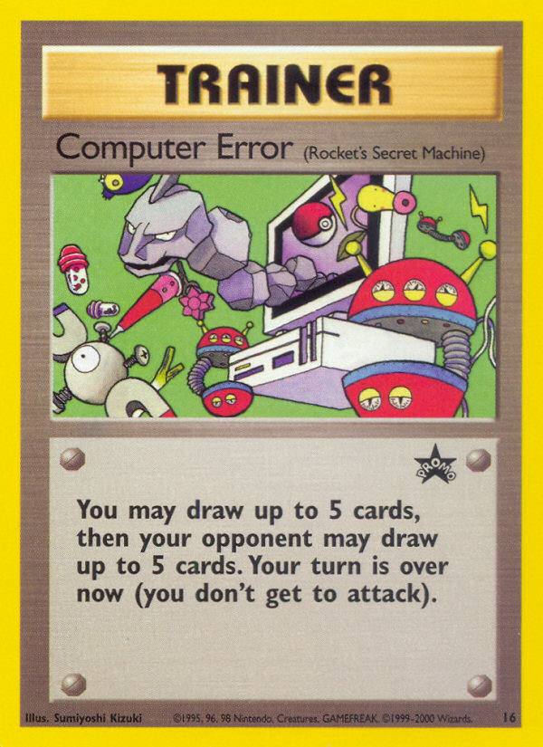 Computer Error (16) [Wizards of the Coast: Black Star Promos] | I Want That Stuff Brandon