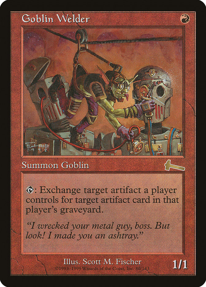 Goblin Welder [Urza's Legacy] | I Want That Stuff Brandon