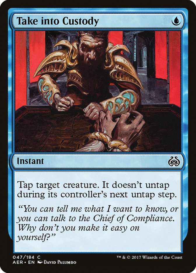 Take into Custody [Aether Revolt] | I Want That Stuff Brandon