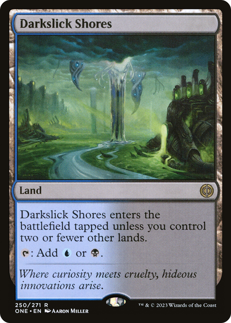 Darkslick Shores [Phyrexia: All Will Be One] | I Want That Stuff Brandon