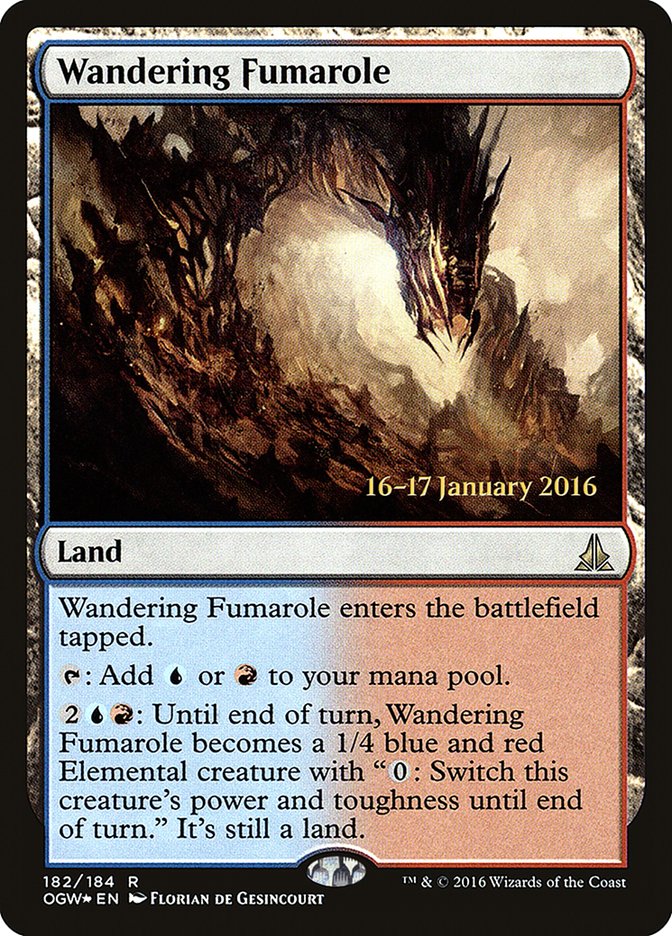 Wandering Fumarole [Oath of the Gatewatch Prerelease Promos] | I Want That Stuff Brandon