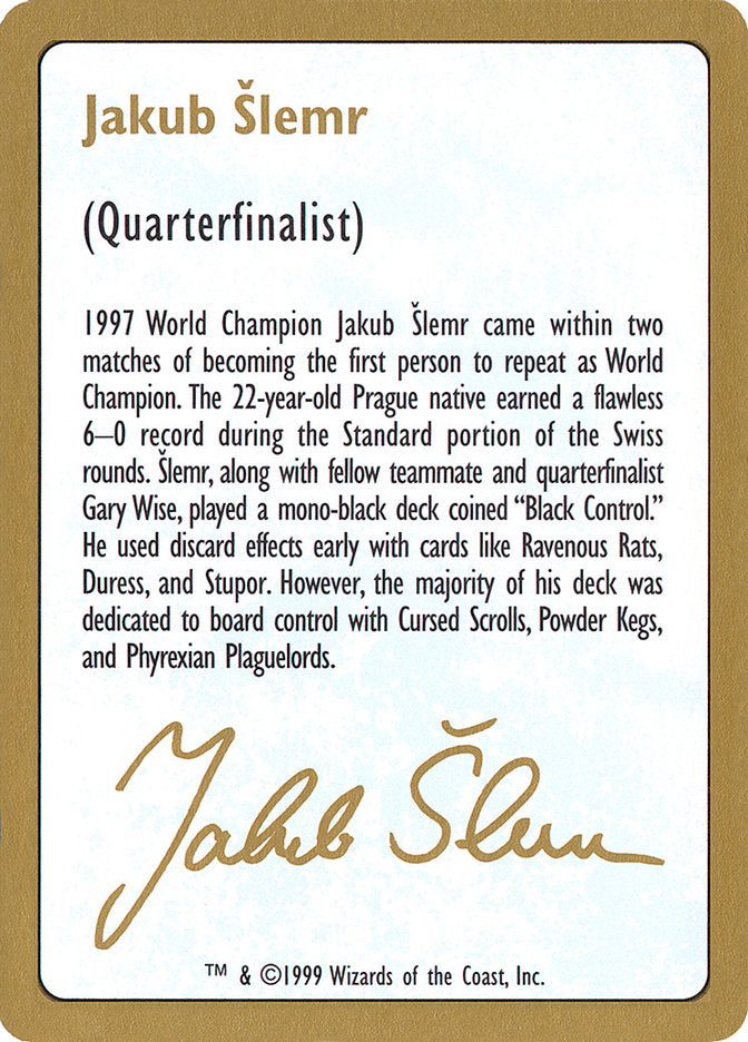 Jakub Slemr Bio [World Championship Decks 1999] | I Want That Stuff Brandon