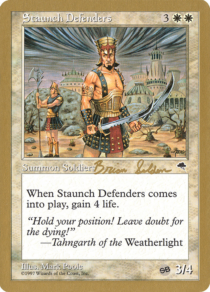 Staunch Defenders (Brian Selden) (SB) [World Championship Decks 1998] | I Want That Stuff Brandon