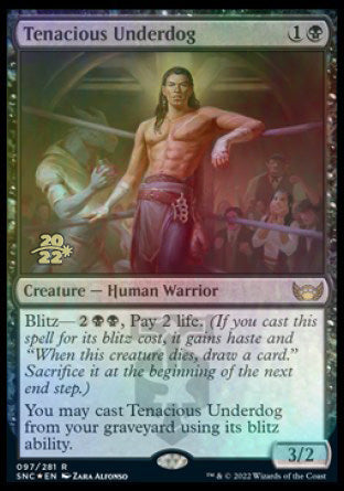 Tenacious Underdog [Streets of New Capenna Prerelease Promos] | I Want That Stuff Brandon