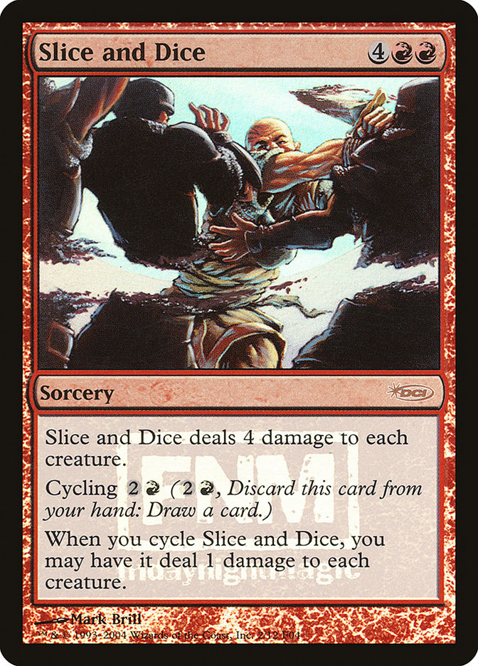 Slice and Dice [Friday Night Magic 2004] | I Want That Stuff Brandon