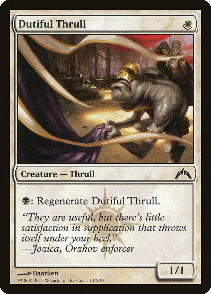 Dutiful Thrull [Gatecrash] | I Want That Stuff Brandon