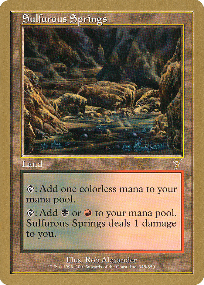Sulfurous Springs (Jan Tomcani) [World Championship Decks 2001] | I Want That Stuff Brandon