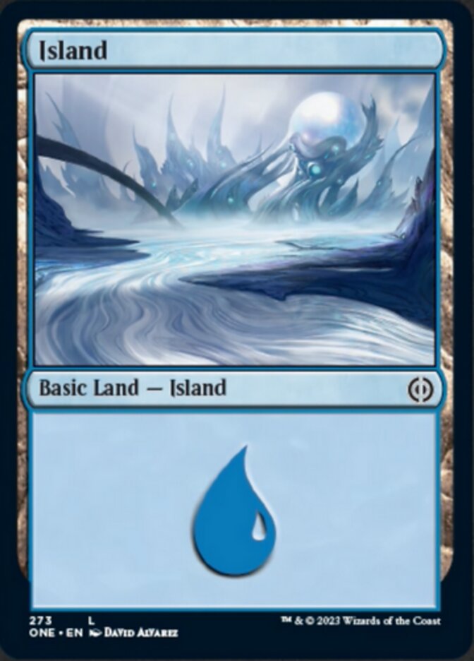 Island (273) [Phyrexia: All Will Be One] | I Want That Stuff Brandon