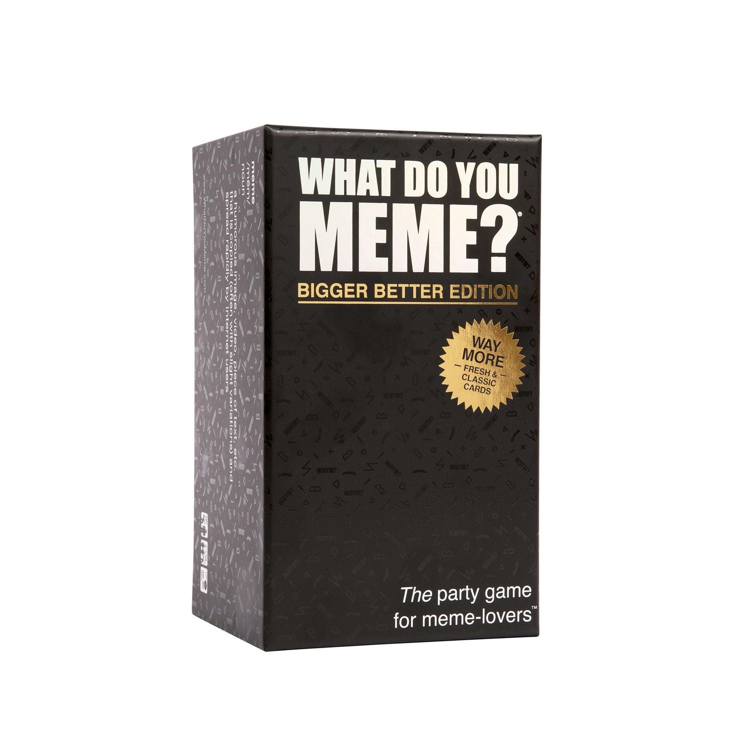 What do you Meme? Bigger Better Edition | I Want That Stuff Brandon
