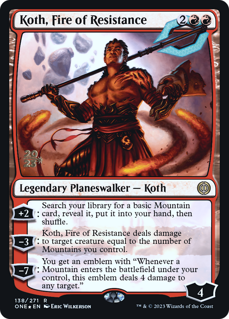 Koth, Fire of Resistance [Phyrexia: All Will Be One Prerelease Promos] | I Want That Stuff Brandon