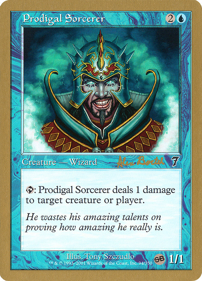 Prodigal Sorcerer (Alex Borteh) (SB) [World Championship Decks 2001] | I Want That Stuff Brandon